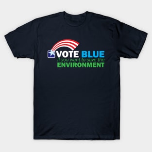 VOTE BLUE for the ENVIRONMENT T-Shirt